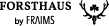 Logo Forsthaus by Fraims